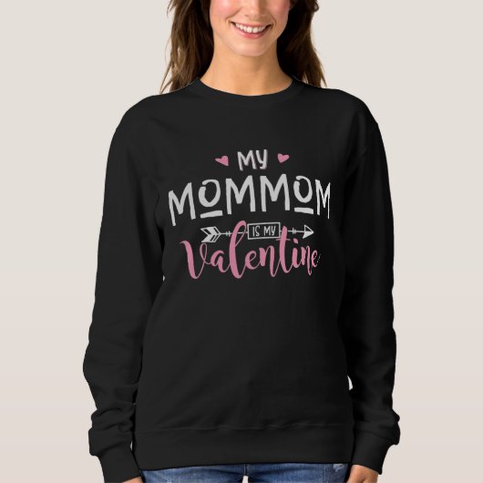 My MOMMOM Is My Valentine Party Sweatshirt (Vorderseite)