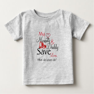 My Mommy & Daddy Save Lives Baby T-shirt
