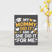 My Mommy Did It Graduation Graduated Mom Proud Chi Karte (Gelbe Blume)