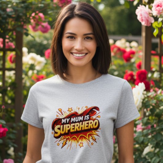 My Mum Is Superhero T-Shirt