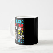 My Music Teacher Survived 67 Days Of Me Student Ba Kaffeetasse (Vorderseite Links)