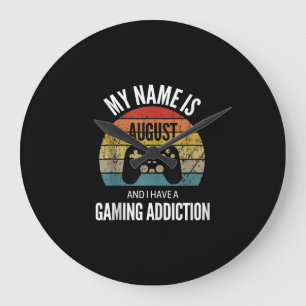 My Name Is August And I Have A Gaming Additiction Große Wanduhr
