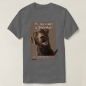My Name Is Stopthat Funny Hyper Brown Lab Labrador T-Shirt (Design vorne)