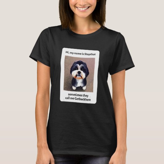 My Name Is Stopthat Funny Hyper Shih Tzu Dog Owner T-Shirt (Vorderseite)