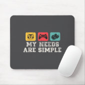 My Needs Are Simple Gamers Fun,gamer Dad Funny Fat Mousepad (Mit Mouse)