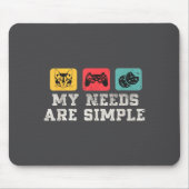 My Needs Are Simple Gamers Fun,gamer Dad Funny Fat Mousepad (Vorne)