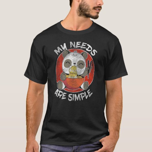 My Needs Are Simple Japan Noodles Funny Panda Eati T-Shirt (Vorderseite)