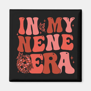 My Nene Era Funny Sarcastic Groovy Retro Mütter D Magnet