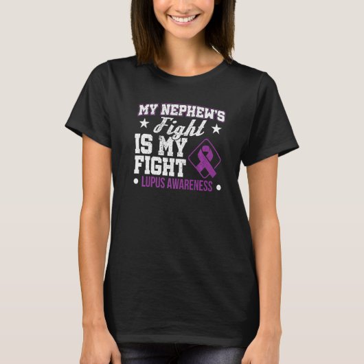 My Nephew's Fight Is My Fight Lupus Awareness Ribb T-Shirt (Vorderseite)
