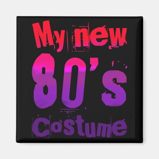 My New 80's Costume Funny Design Magnet (Vorne)