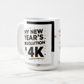 My new year's resolution is 4K Kaffeetasse (Vorderseite Links)