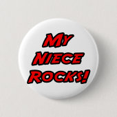 My Niece Rocks Button (Vorderseite)