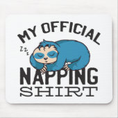 My official napping shirt - Lazy sleeping Sloth Mousepad (Vorne)