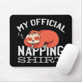 My official napping shirt Sloth Mousepad (Mit Mouse)