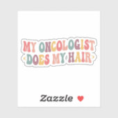 My Oncologist Does My Hair Funny Breast Cancer Aufkleber (Blatt)
