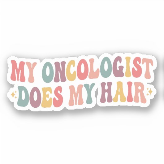 My Oncologist Does My Hair Funny Breast Cancer Aufkleber (Vorderseite)