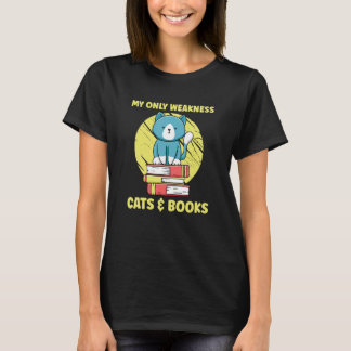 My Only Weakness Cats & Books Cat Kitten Bookworm T-Shirt