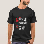 My Oral Health Nice Naughty Christmas Healthcare V T-Shirt (Vorderseite)