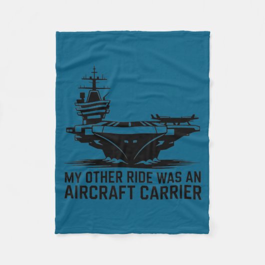 My Other Ride Was An Aircraft Carrier  Fleecedecke (Vorderseite)