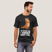 My Otter And I Gossip About You T-Shirt (Vorne ganz)