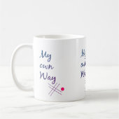 My Own Way Typography Coffee Mug Kaffeetasse (Links)