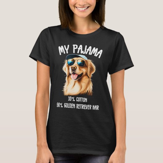 My Pajama - 10% Baumwolle, 90% Golden Retriever Ha T-Shirt (Vorderseite)