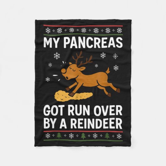 My Pancreas Got Run Over By A Reindeer Christmas D Fleecedecke (Vorderseite)