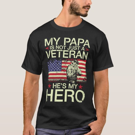 My Papa Is Not Just A Veteran He's My Hero Happy D T-Shirt (Vorderseite)