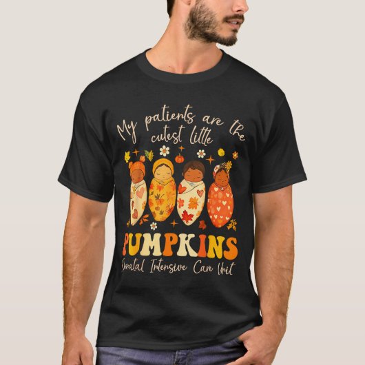 My Patients Are The Cutest Little Pumpkins Nicu Nu T-Shirt (Vorderseite)