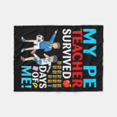 My Pe Teacher Survived 67 Days Of Me Student Back Fleecedecke (Vorderseite (Horizontal))