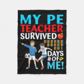 My Pe Teacher Survived 67 Days Of Me Student Back Fleecedecke (Vorderseite)