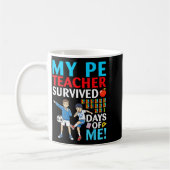 My Pe Teacher Survived 67 Days Of Me Student Back Kaffeetasse (Links)