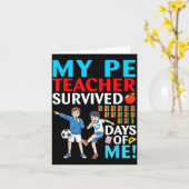 My Pe Teacher Survived 67 Days Of Me Student Back Karte (Gelbe Blume)