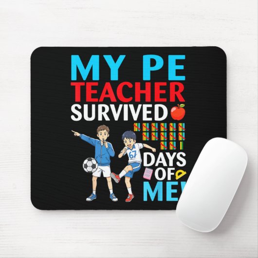 My Pe Teacher Survived 67 Days Of Me Student Back  Mousepad (Mit Mouse)
