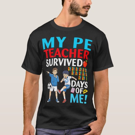 My Pe Teacher Survived 67 Days Of Me Student Back T-Shirt (Vorderseite)