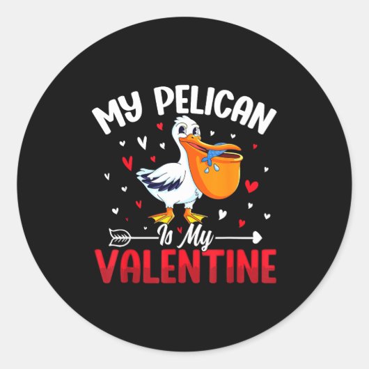 My Pelican Is My Valentine Romantic Humor For Love Runder Aufkleber (Vorderseite)