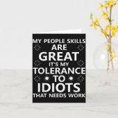 My People Skills Are Great...to Idiots That Needs Karte (Gelbe Blume)