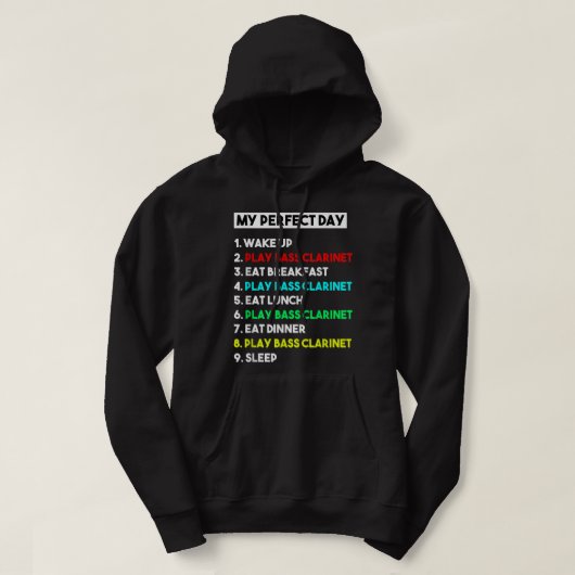 My Perfect Bass Clarinet Day Funny Bass Clarinet P Hoodie (Design vorne)