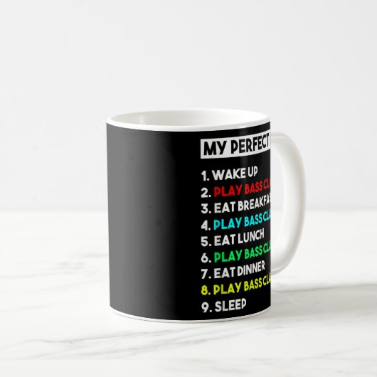 My Perfect Bass Clarinet Day Funny Bass Clarinet P Kaffeetasse (VorderseiteRechts)