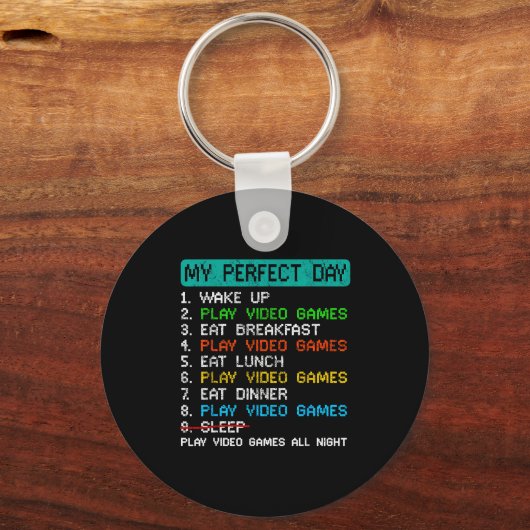 My Perfect Day Play Video Games Funny Gamer Gaming Schlüsselanhänger (Vorderseite)