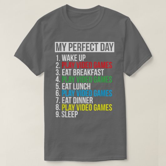 My Perfect Day Video Games Funny Cool Gamer Gift T-Shirt (Design vorne)