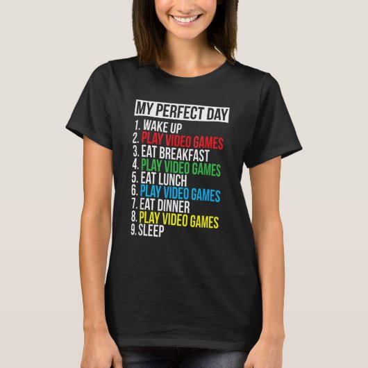 My Perfect Day Video Games Funny Cool Gamer T-Shirt (Vorderseite)