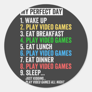 My Perfect Day Video Games T - Shirt Funny Cool Ga Runder Aufkleber
