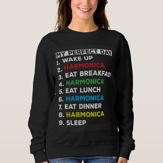 My Perfect Day Wake Up Harmonica Playing Harmonici Sweatshirt (Vorderseite)