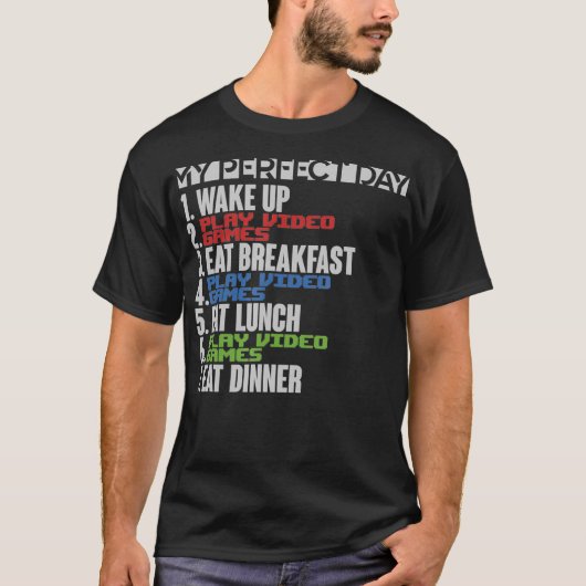 My Perfect Day Wake Up Play Video Games Funny Gami T-Shirt (Vorderseite)
