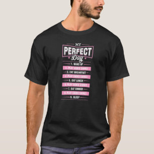 My Perfect Day Wake Up Play Video Games Repeat Tre T-Shirt
