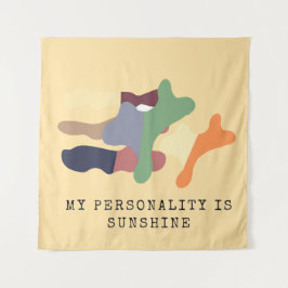 My Personality is Sunshine Wandteppich