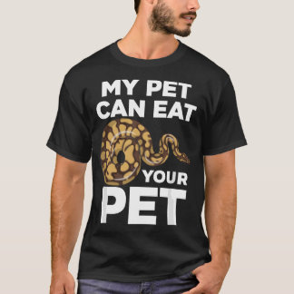 My Pet Can Eat Your Pet Funny Pet Snake T-Shirt