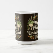 My plants understand me botanical Coffee Mug Kaffeetasse (Mittel)