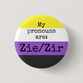 My pronouns are: Zie/Zir - Nonbinary Flag Button (Vorderseite)
